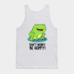 Don't Worry Be Hoppy Cute Funny Frog Pun Tank Top